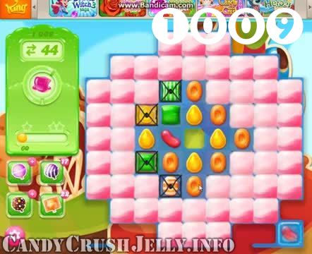 Candy Crush Jelly Saga : Level 1009 – Videos, Cheats, Tips and Tricks