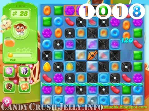 Candy Crush Jelly Saga : Level 1018 – Videos, Cheats, Tips and Tricks