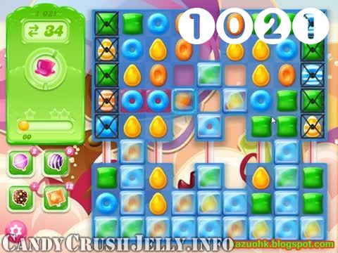 Candy Crush Jelly Saga : Level 1021 – Videos, Cheats, Tips and Tricks