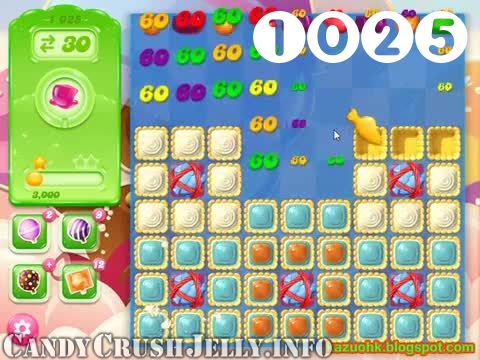 Candy Crush Jelly Saga : Level 1025 – Videos, Cheats, Tips and Tricks