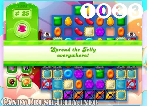 Candy Crush Jelly Saga : Level 1033 – Videos, Cheats, Tips and Tricks