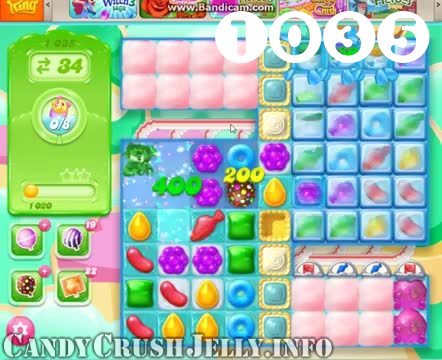 Candy Crush Jelly Saga : Level 1035 – Videos, Cheats, Tips and Tricks