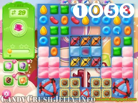 Candy Crush Jelly Saga : Level 1053 – Videos, Cheats, Tips and Tricks