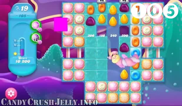 Candy Crush Jelly Saga : Level 105 – Videos, Cheats, Tips and Tricks