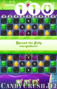 Candy Crush Jelly Saga : Level 110 – Videos, Cheats, Tips and Tricks