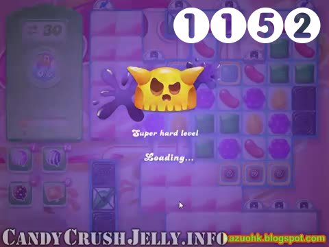 Candy Crush Jelly Saga : Level 1152 – Videos, Cheats, Tips and Tricks