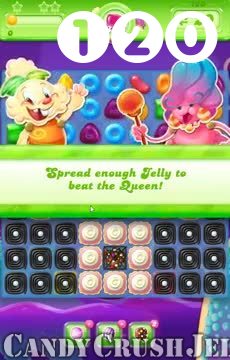 Candy Crush Jelly Saga : Level 120 – Videos, Cheats, Tips and Tricks