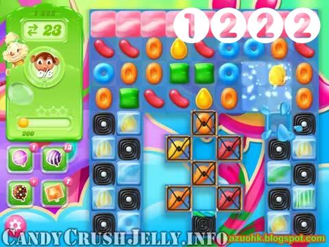 Candy Crush Jelly Saga : Level 1222 – Videos, Cheats, Tips and Tricks