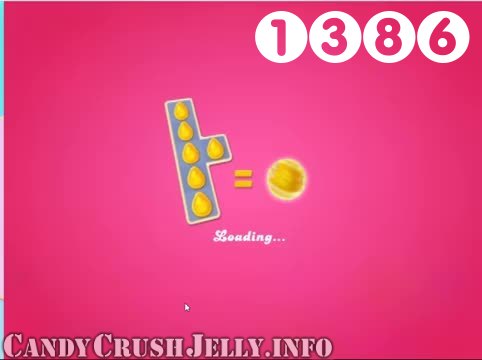 Candy Crush Jelly Saga : Level 1386 – Videos, Cheats, Tips and Tricks