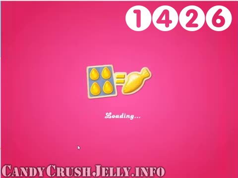 Candy Crush Jelly Saga : Level 1426 – Videos, Cheats, Tips and Tricks