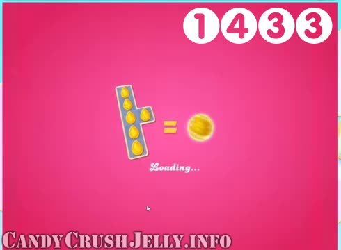 Candy Crush Jelly Saga : Level 1433 – Videos, Cheats, Tips and Tricks