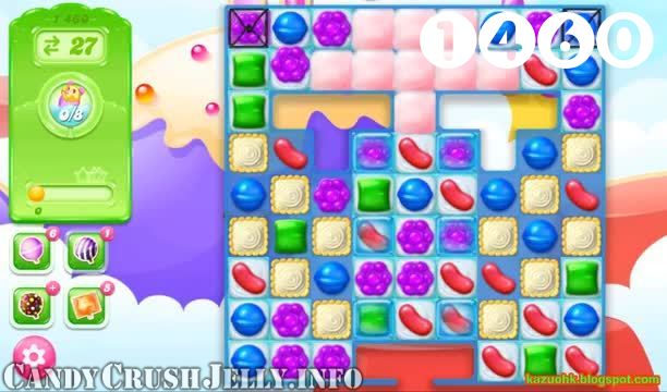 Candy Crush Jelly Saga : Level 1460 – Videos, Cheats, Tips and Tricks