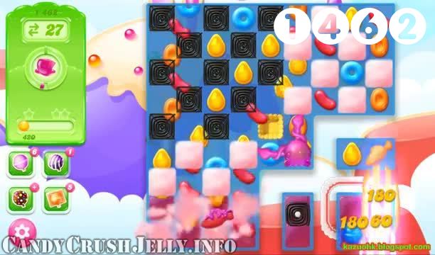 Candy Crush Jelly Saga : Level 1462 – Videos, Cheats, Tips and Tricks