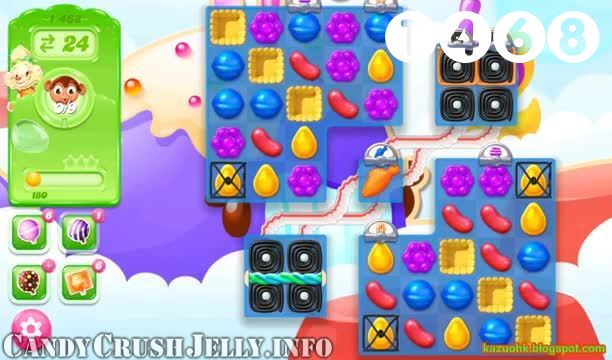 Candy Crush Jelly Saga : Level 1468 – Videos, Cheats, Tips and Tricks