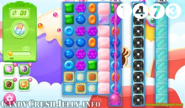 Candy Crush Jelly Saga : Level 1473 – Videos, Cheats, Tips and Tricks