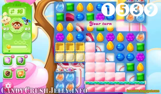 Candy Crush Jelly Saga : Level 1539 – Videos, Cheats, Tips and Tricks