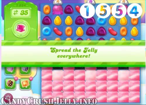 Candy Crush Jelly Saga : Level 1554 – Videos, Cheats, Tips and Tricks