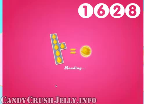 Candy Crush Jelly Saga : Level 1628 – Videos, Cheats, Tips and Tricks