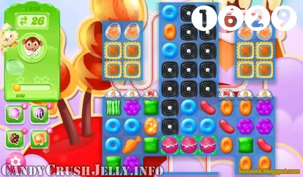 Candy Crush Jelly Saga : Level 1629 – Videos, Cheats, Tips and Tricks
