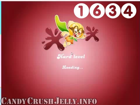 Candy Crush Jelly Saga : Level 1634 – Videos, Cheats, Tips and Tricks
