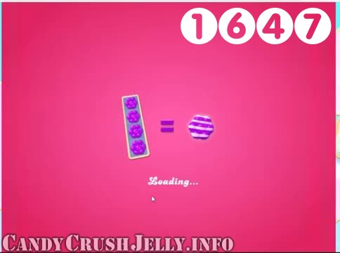 Candy Crush Jelly Saga : Level 1647 – Videos, Cheats, Tips and Tricks