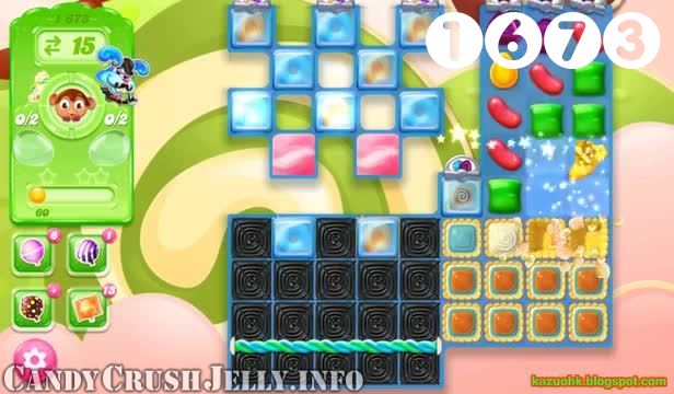 Candy Crush Jelly Saga : Level 1673 – Videos, Cheats, Tips and Tricks