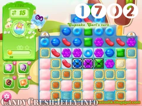 Candy Crush Jelly Saga : Level 1702 – Videos, Cheats, Tips and Tricks