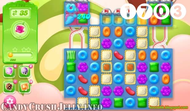 Candy Crush Jelly Saga : Level 1703 – Videos, Cheats, Tips and Tricks