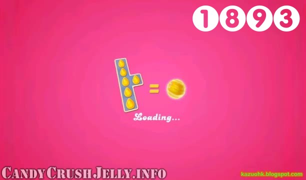 Candy Crush Jelly Saga : Level 1893 – Videos, Cheats, Tips and Tricks