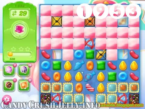 Candy Crush Jelly Saga : Level 1953 – Videos, Cheats, Tips and Tricks