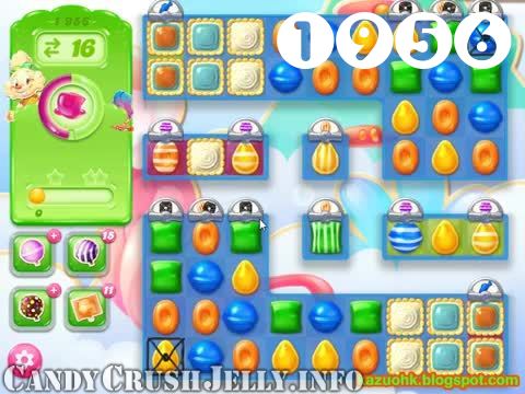 Candy Crush Jelly Saga : Level 1956 – Videos, Cheats, Tips and Tricks