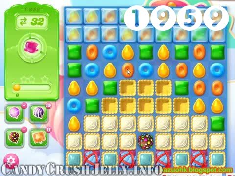 Candy Crush Jelly Saga : Level 1959 – Videos, Cheats, Tips and Tricks