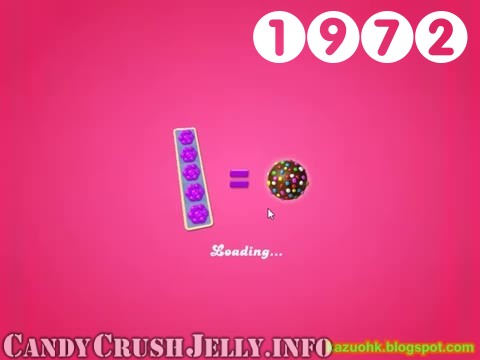 Candy Crush Jelly Saga : Level 1972 – Videos, Cheats, Tips and Tricks
