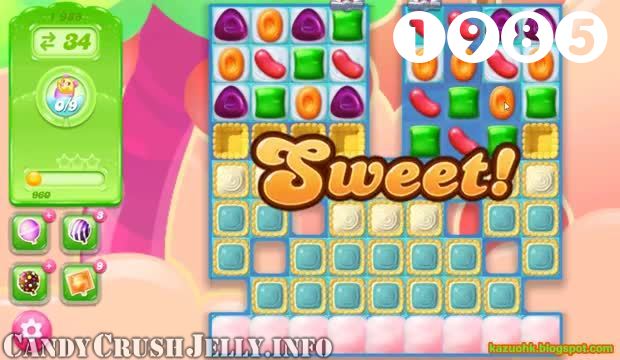Candy Crush Jelly Saga : Level 1985 – Videos, Cheats, Tips and Tricks