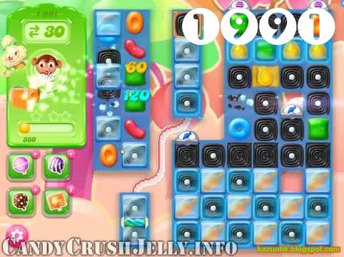 Candy Crush Jelly Saga : Level 1991 – Videos, Cheats, Tips and Tricks