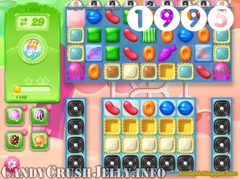 Candy Crush Jelly Saga : Level 1995 – Videos, Cheats, Tips and Tricks