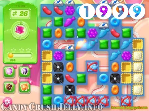 Candy Crush Jelly Saga : Level 1999 – Videos, Cheats, Tips and Tricks