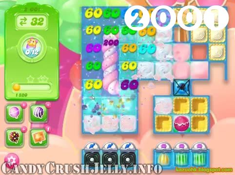 Candy Crush Jelly Saga : Level 2001 – Videos, Cheats, Tips and Tricks