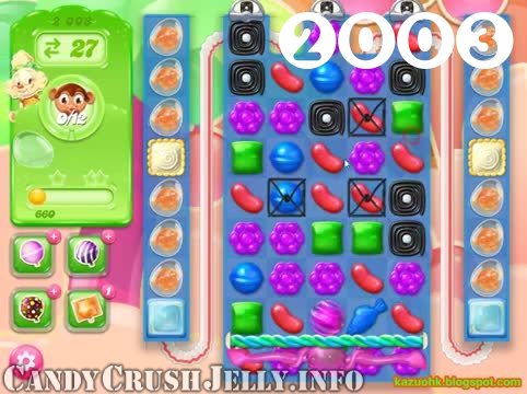 Candy Crush Jelly Saga : Level 2003 – Videos, Cheats, Tips and Tricks