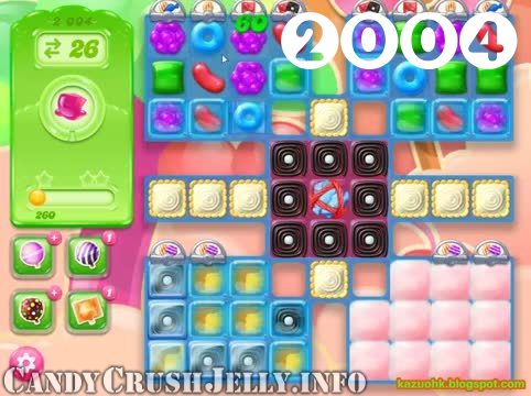 Candy Crush Jelly Saga : Level 2004 – Videos, Cheats, Tips and Tricks