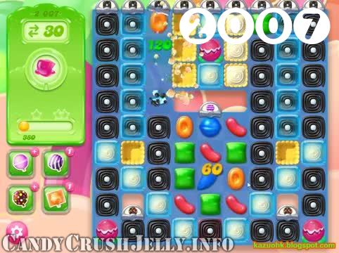Candy Crush Jelly Saga : Level 2007 – Videos, Cheats, Tips and Tricks
