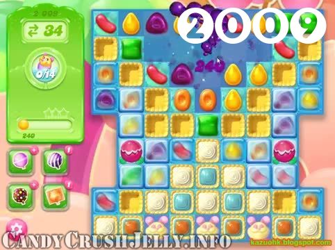Candy Crush Jelly Saga : Level 2009 – Videos, Cheats, Tips and Tricks