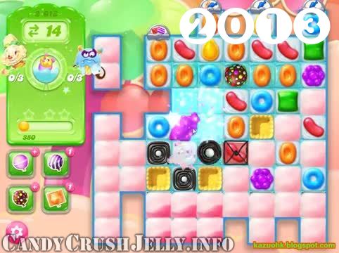Candy Crush Jelly Saga : Level 2013 – Videos, Cheats, Tips and Tricks