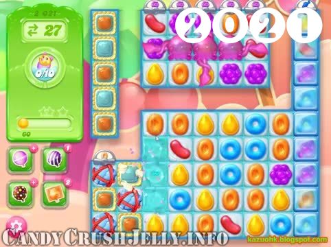 Candy Crush Jelly Saga : Level 2021 – Videos, Cheats, Tips and Tricks