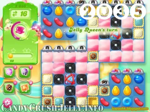 Candy Crush Jelly Saga : Level 2035 – Videos, Cheats, Tips and Tricks