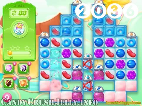 Candy Crush Jelly Saga : Level 2036 – Videos, Cheats, Tips and Tricks