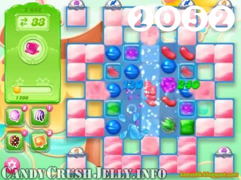 Candy Crush Jelly Saga : Level 2052 – Videos, Cheats, Tips and Tricks