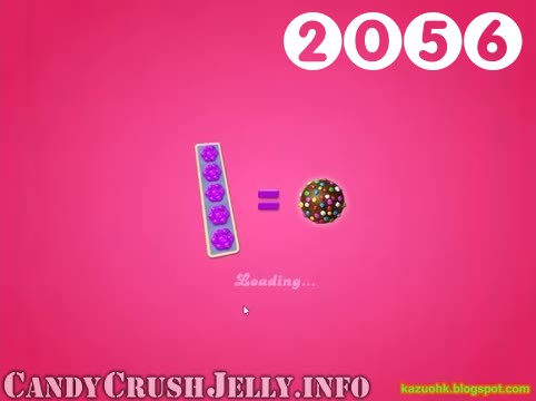 Candy Crush Jelly Saga : Level 2056 – Videos, Cheats, Tips and Tricks