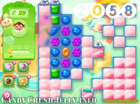Candy Crush Jelly Saga : Level 2058 – Videos, Cheats, Tips and Tricks