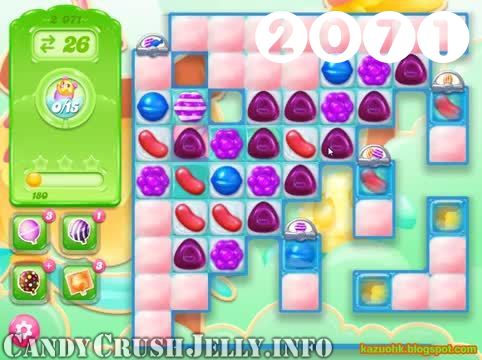 Candy Crush Jelly Saga : Level 2071 – Videos, Cheats, Tips and Tricks
